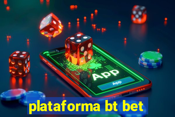 plataforma bt bet